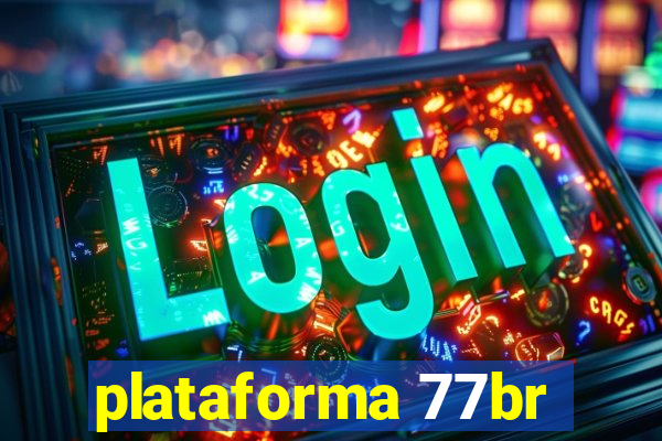 plataforma 77br